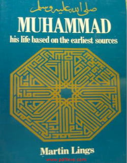 Muhammad biography, Muhammad life story, Muhammad- His Life Based on the Earliest Sources, nabi, sirat nabwi, Sunnah