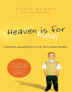 Heaven is for Real - A Little Boy's Astounding Story of His Trip to Heaven and Back, thomas cook, first choice, a real story of a young boy.