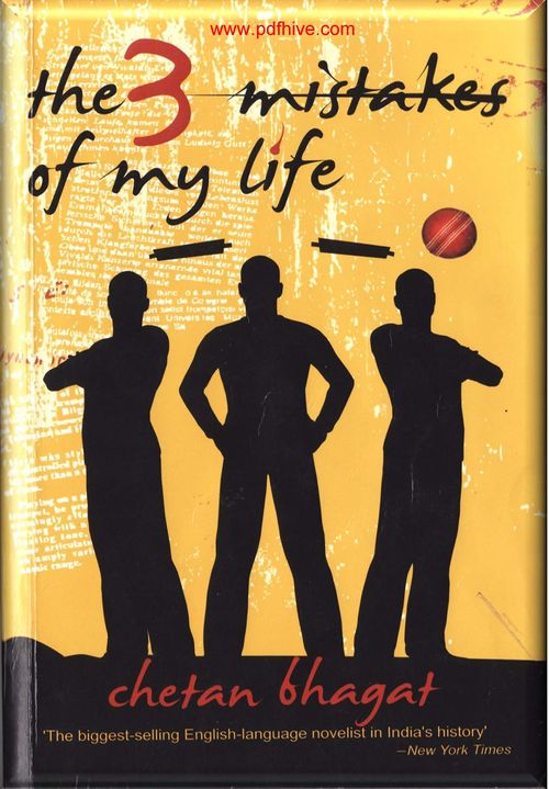 Three Mistakes of my Life by Chetan Bhagat: My readers, you that is, to whom I owe all my prosperity and inspiration. My life has a place with you now, and serving you is the most important thing I can do with my life. I need to impart something to you. I am exceptionally goal-oriented in my composition objectives.