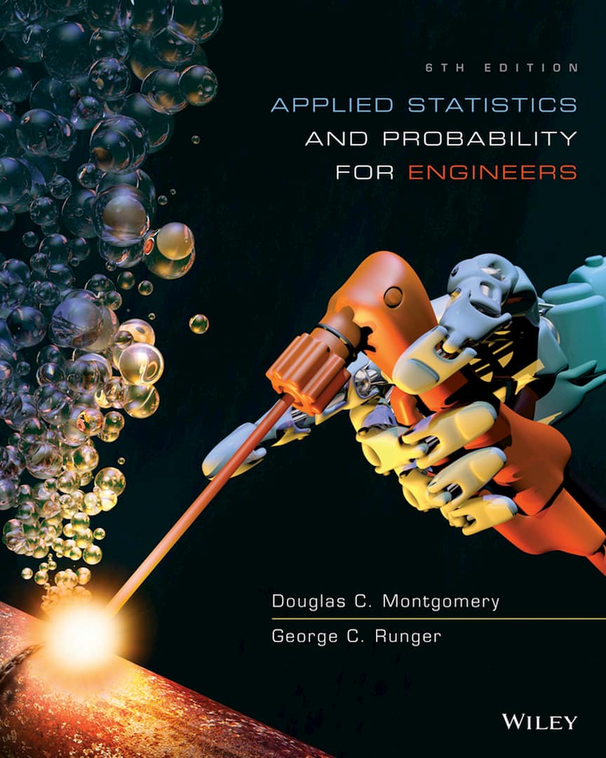 Applied Statistics and Probability for Engineers 6th Edition is an introductory textbook for a primary course in applied statistics and probability for undergraduate students in engineering and the physical or chemical sciences. These individuals play a significant role in designing and developing new products and manufacturing systems and processes, and that they also improve existing systems.
