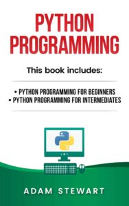 Python Programming for Beginners by Adam Stewart Free PDF - PDF Hive