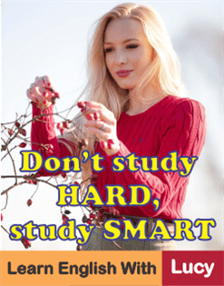 Study SMART not HARD, 5 study methods, communicative language teaching, English speaker, Francis P. Robinson method, grammar translation method, Learn English, Learn English With Lucy, learning smart, learnsmart, personal concentration, SQ3R, SQRRR, study hard study smart, study in chunks, study smarter not harder, Teach what you learn, teaching approaches, teaching methodology, teaching methods, teaching techniques, lucy