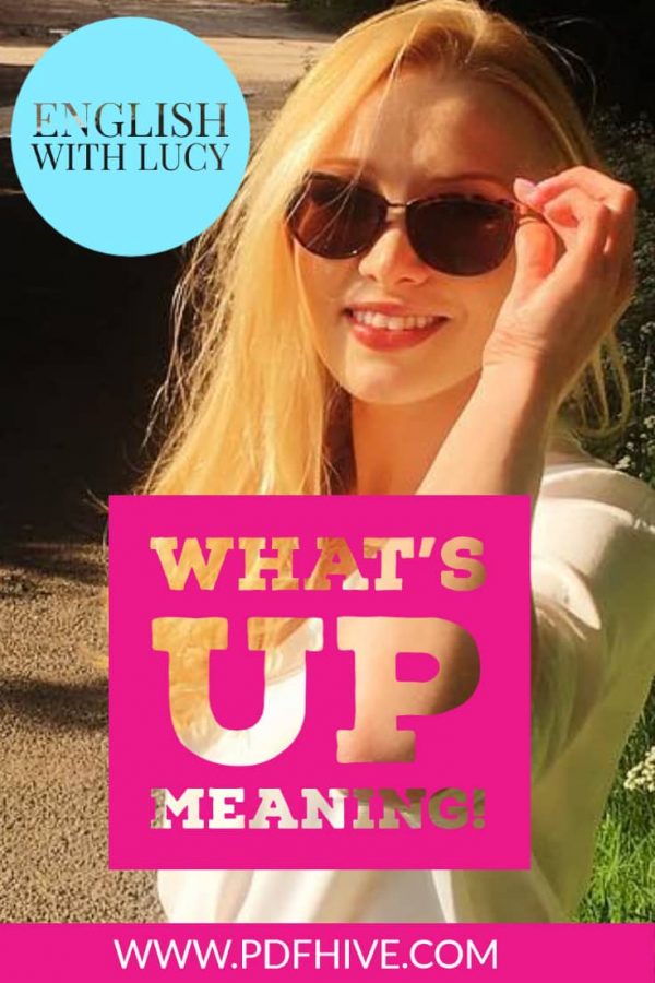 20 Ways to understand what’s up meaning English with Lucy PDF Hive