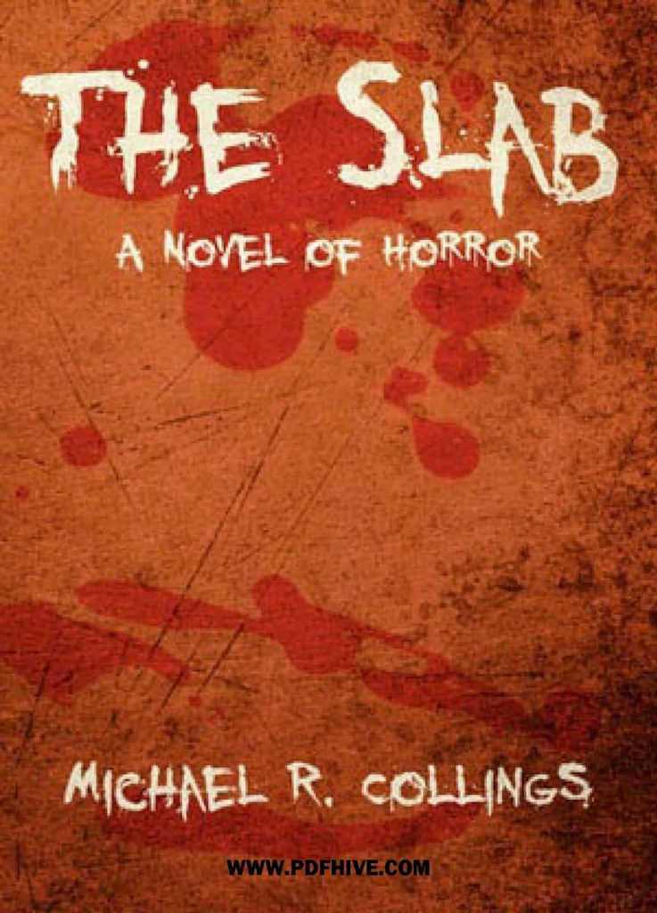 The Slab - A Novel of Horror, the slab, Michael R. Collings, Euro Horror, Horror Cinema, best horror novels 2019, best horror novels 2020, best horror novels of all time, classic horror novels, horror visual novels, horror graphic novels, horror books, best horror books, best horror books 2019