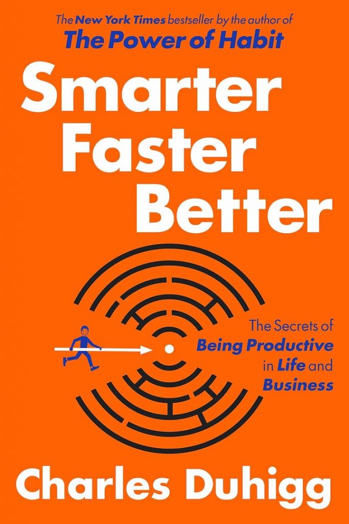 best book review, business, Charles Duhigg, Charles Duhigg books, Charles Duhigg podcast, Charles Duhigg team, democratic leadership, new york times book review, nonfiction, pdfdrive, pdfhive, People Development, personal growth, Review of How Successful books, self help books, Smarter Faster Better amazon, Smarter Faster Better audiobook, Smarter Faster Better by charles duhigg, Smarter Faster Better by charles duhigg pdf, Smarter Faster Better pdf, Smarter Faster Better pdf reddit, Smarter Faster Better quotes, Smarter Faster Better summary, Smarter Faster Better: why we do what we do in life and business pdf, successful people quotes, successful people stories, Your Daily Agenda