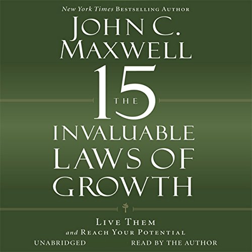 The 15 Invaluable Laws of Growth