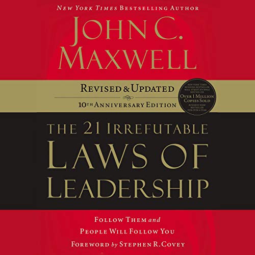 The 21 Irrefutable Laws Of Leadership By John C Maxwell - Pdf Hive