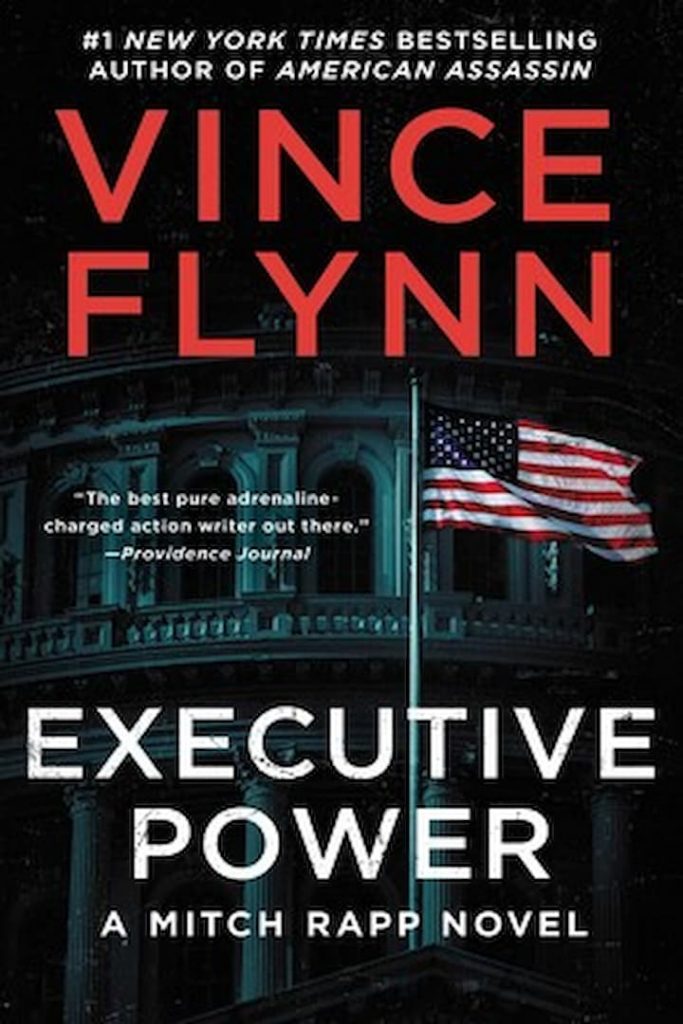 Assassinations, Espionage, Executive Power, Fiction, Mitch Rapp Book 6, Political Thrillers, Terrorism, Thrillers, Vince Flynn, Vince Flynn Books In Order