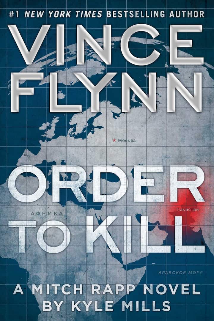 Assassinations, Espionage, Fiction, Mitch Rapp Book 1, order to kill, Political Thrillers, Terrorism, Thrillers, Vince Flynn, Vince Flynn Books In Order