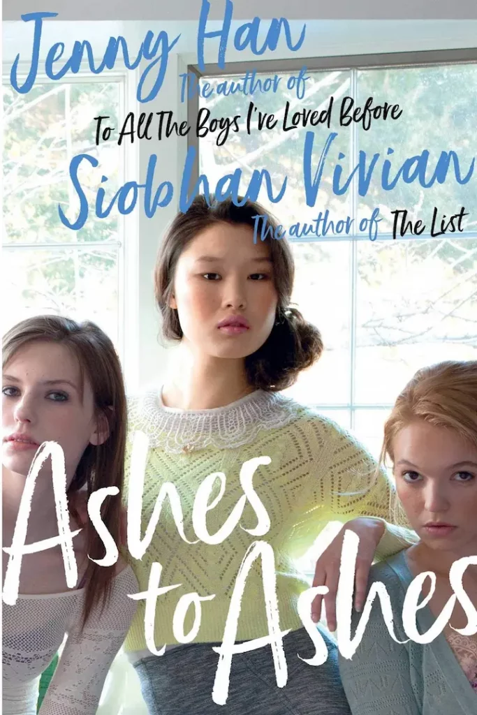 Ashes to Ashes, Book Series, Books In Order, Fiction, Friendship, Jenny Han Books In Order, Social Issues, Teen and Young Adult, The Burn for Burn Books In Order