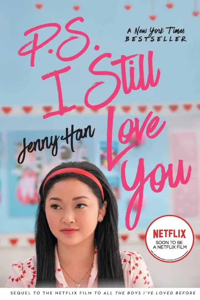 P.S. I Still Love You, Book Series, Books In Order, Children, Contemporary Romance, Fiction, Jenny Han Books In Order, Social Issues, Teen and Young Adult, To All the Boys I've Loved Before Books In Order