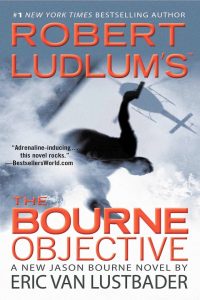 Assassinations, Books In Order, Conspiracies, Crime Fiction, Eric Van Lustbader, Eric Van Lustbader Books In Order, Espionage, Fiction, Jason Bourne, Jason Bourne Books In Order, Mysteries, Political Thrillers, Terrorism, Thrillers, The Bourne Objective