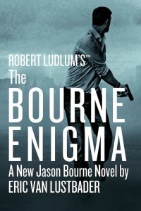 Assassinations, Books In Order, Conspiracies, Crime Fiction, Eric Van Lustbader, Eric Van Lustbader Books In Order, Espionage, Fiction, Jason Bourne, Jason Bourne Books In Order, Mysteries, Political Thrillers, Terrorism, Thrillers, The Bourne Enigma
