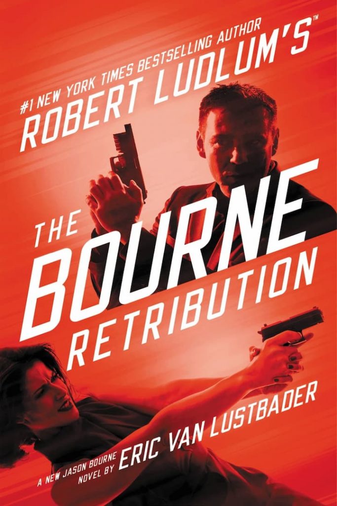 Assassinations, Books In Order, Conspiracies, Crime Fiction, Eric Van Lustbader, Eric Van Lustbader Books In Order, Espionage, Fiction, Jason Bourne, Jason Bourne Books In Order, Mysteries, Political Thrillers, Terrorism, Thrillers, The Bourne Retribution