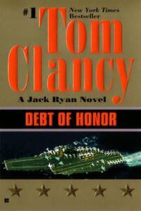 Action and Adventure, Bestsellers, Book Series, Books In Order, Debt of Honor, Jack Ryan Book 6, Jack Ryan Books In Order, Military Thrillers, Technothrillers, Thrillers, Tom Clancy Books In Order