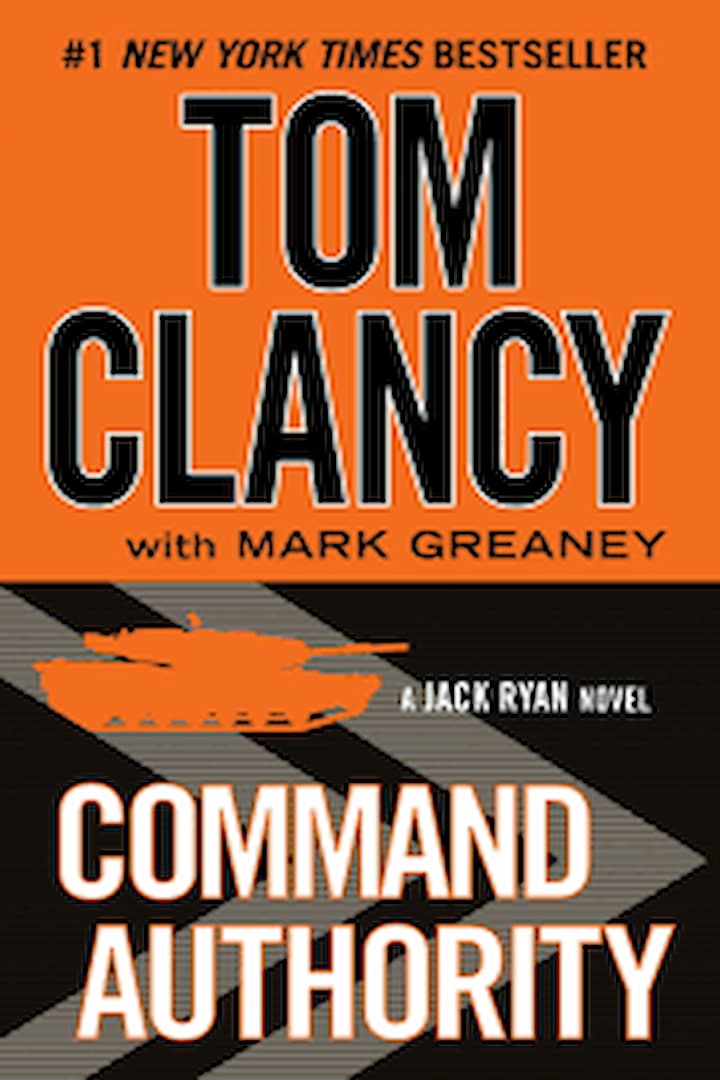 Action and Adventure, Bestsellers, Book Series, Books In Order, Command Authority - Jack Ryan Book 13, Jack Ryan Books In Order, Military Thrillers, Technothrillers, Thrillers, Tom Clancy Books In Order