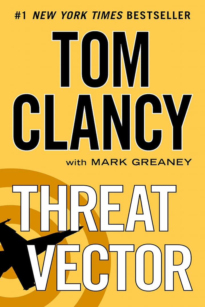 Action and Adventure, Bestsellers, Book Series, Books In Order, Jack Ryan Books In Order, Military Thrillers, Technothrillers, Threat Vector - Jack Ryan Book 12, Thrillers, Tom Clancy Books In Order