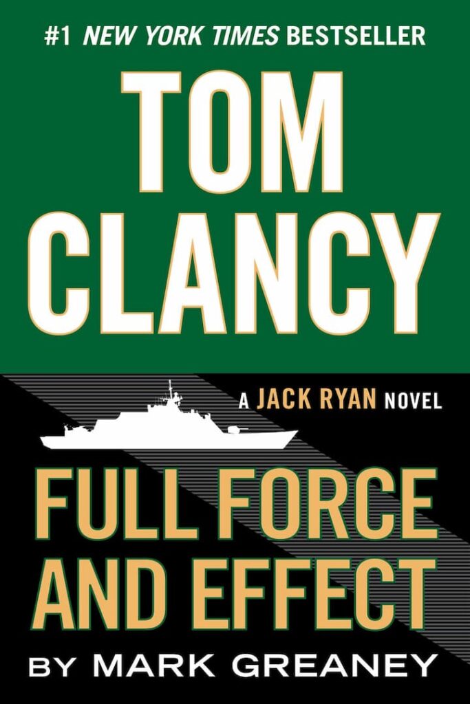 Action and Adventure, Bestsellers, Book Series, Books In Order, Jack Ryan Books In Order, Military Thrillers, Technothrillers, Thrillers, Tom Clancy Books In Order, Tom Clancy Full Force and Effect - Jack Ryan Book 14