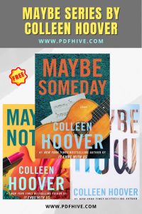 Book Series, Books Series In Order, Colleen Hoover Books In Order, Coming of Age, Contemporary Romance, Fiction, Maybe Books In Order, Maybe series, New Adult Romance, Romance, Women's Fiction