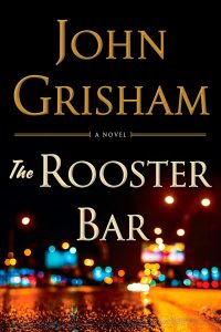 Crime Fiction and Mysteries, Fiction, John Grisham Books In Order, Legal Thrillers, Thrillers, The Rooster Bar – John Grisham