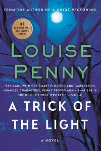 A Trick of the Light – Louise Penny: I am going to provide you an honest review of A Trick of the Light.