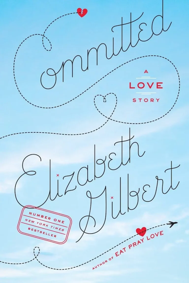 Committed A Love Story By Elizabeth Gilbert