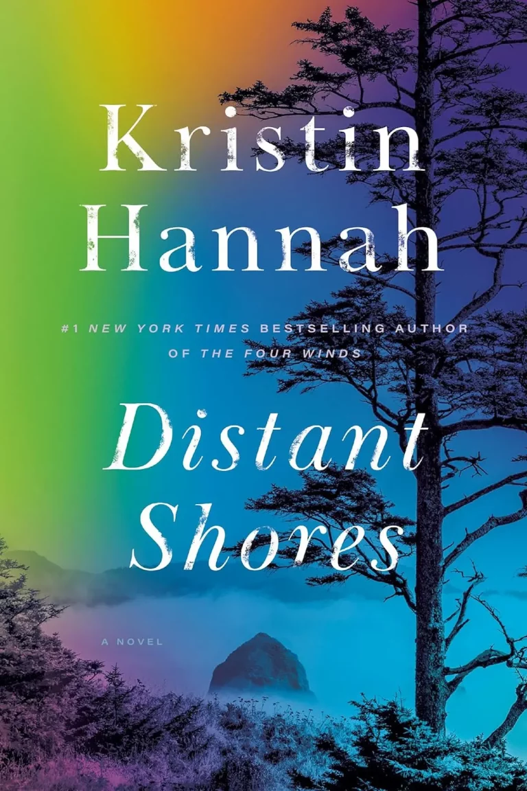 Distant Shores By Kristin Hannah