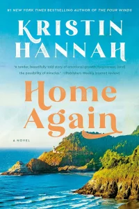 Home Again By Kristin Hannah