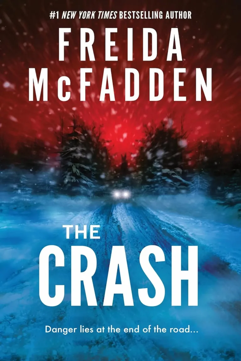 Psychological thriller fans must read The Crash written by Freida McFadden.