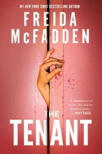 Does your literature taste require suspense-packed reading? The Tenant by Freida McFadden holds you at its edge.