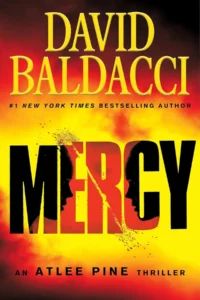 Mercy by David Baldacci presents a gripping thriller which follows an extended emotional journey through time.