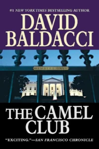 All thriller and mystery fans should include The Camel Club by David Baldacci on their reading list.