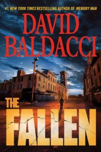 The crime thriller The Fallen by author David Baldacci will quickly seize your attention throughout its pages.