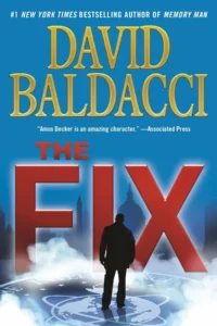 The book The Fix by David Baldacci delivers an intense thriller experience that will stay with readers throughout its entire duration.