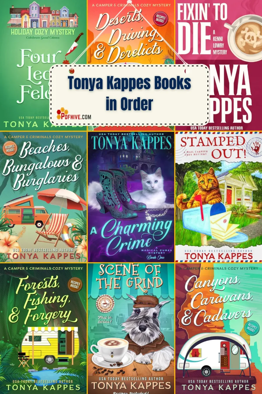 Tonya Kappes Books in Order Tonya Kappes Books In Order is a blast of a cozy mystery ride. I am reviewing my true feelings about these heartwarming stories