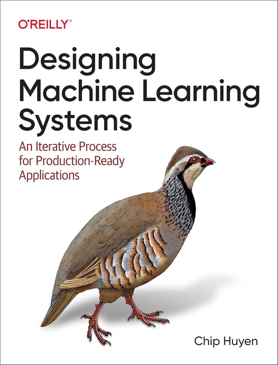 Designing Machine Learning Systems An Iterative Process for Production-Ready Applications
